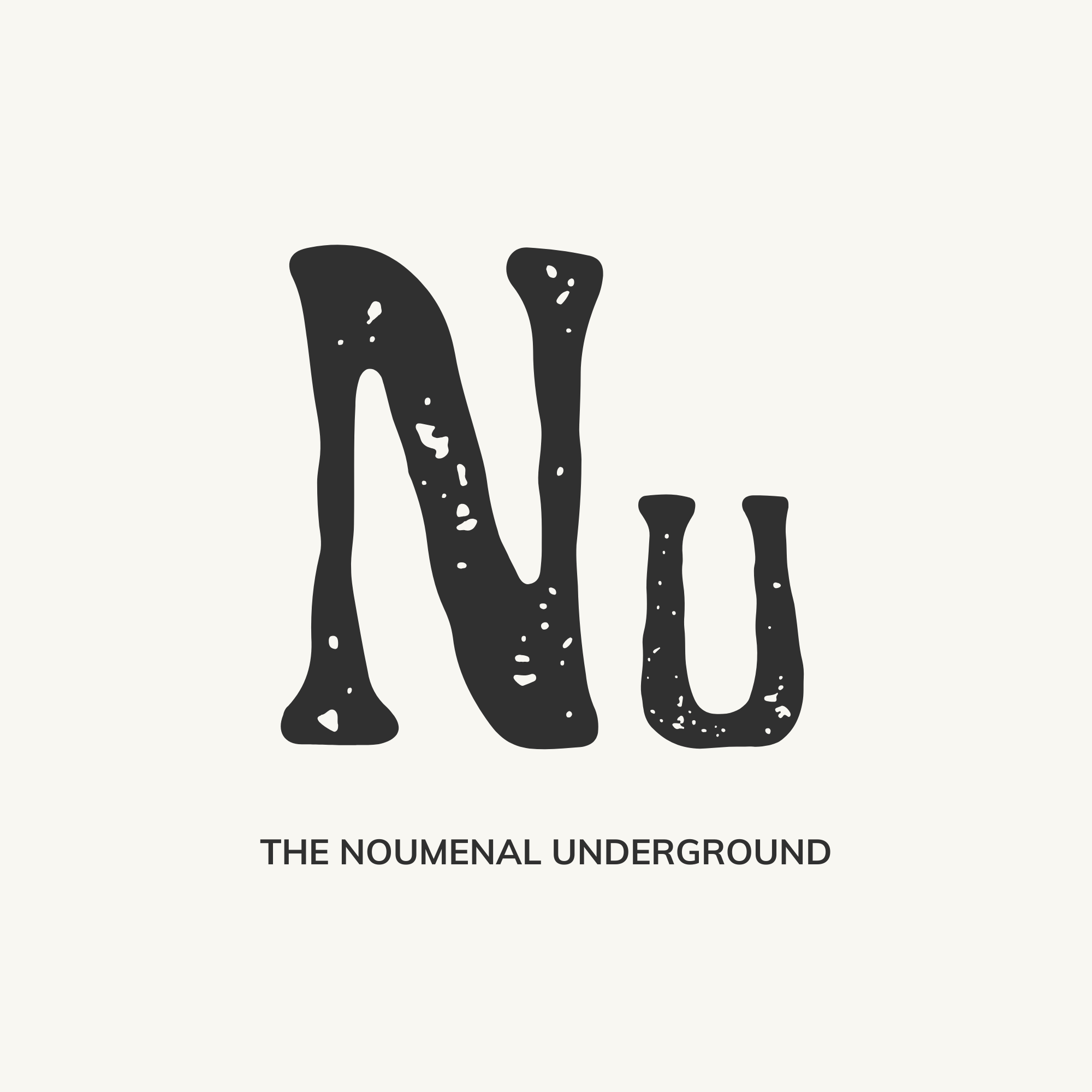 The Noumenal Underground